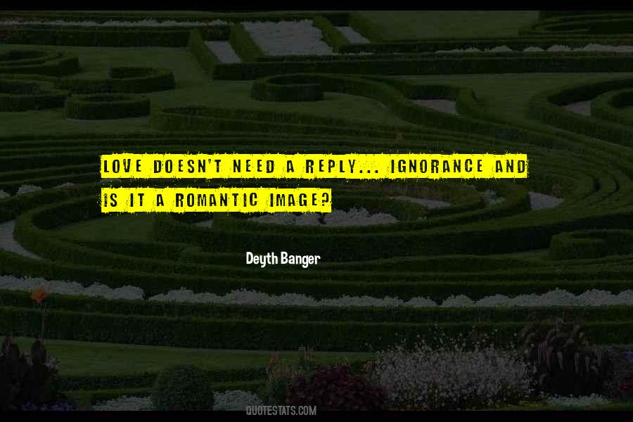 Ignorance Love Quotes #200572
