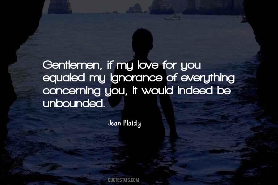 Ignorance Love Quotes #67611