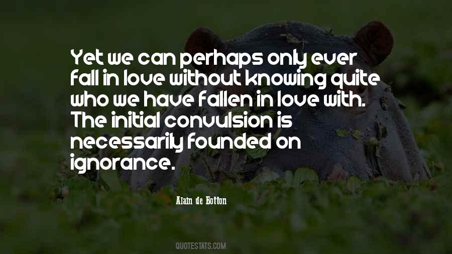 Ignorance Love Quotes #844949