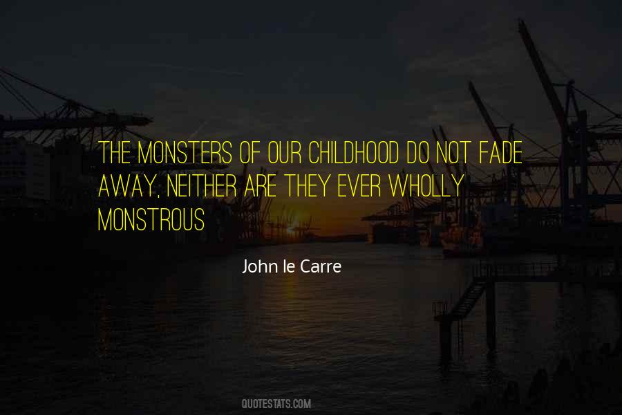 Childhood Monsters Quotes #879656