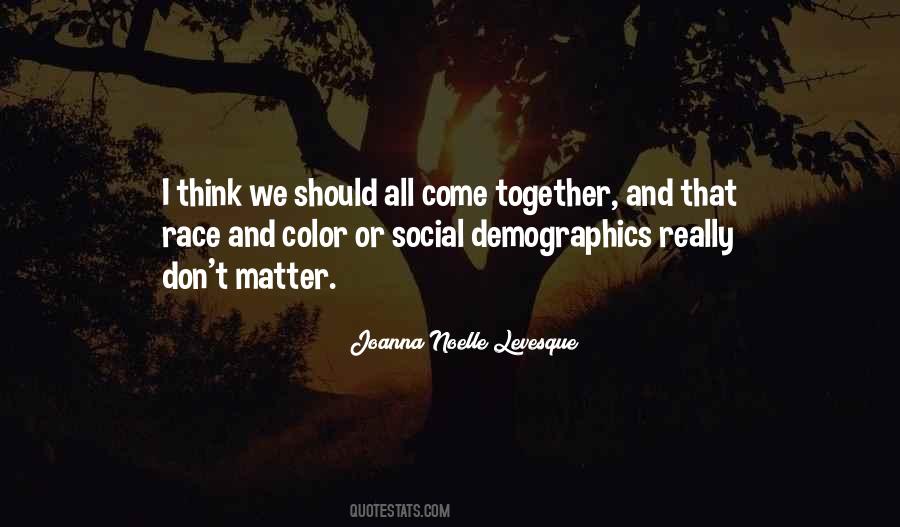 Race Together Quotes #721855