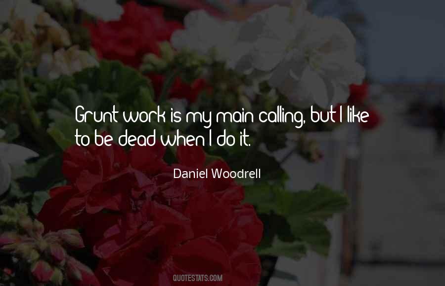 Quotes About Grunt Work #1114567