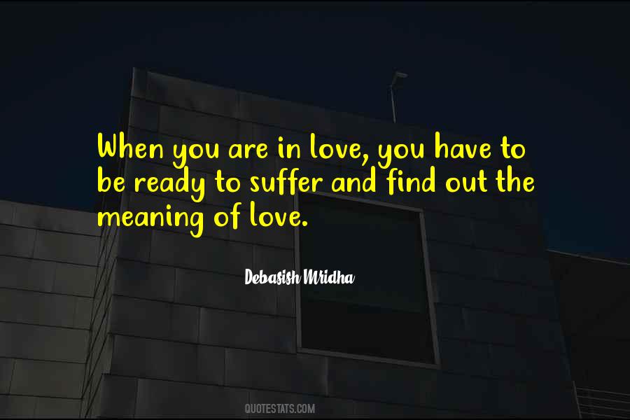 Meaning Of Life And Love Quotes #281777