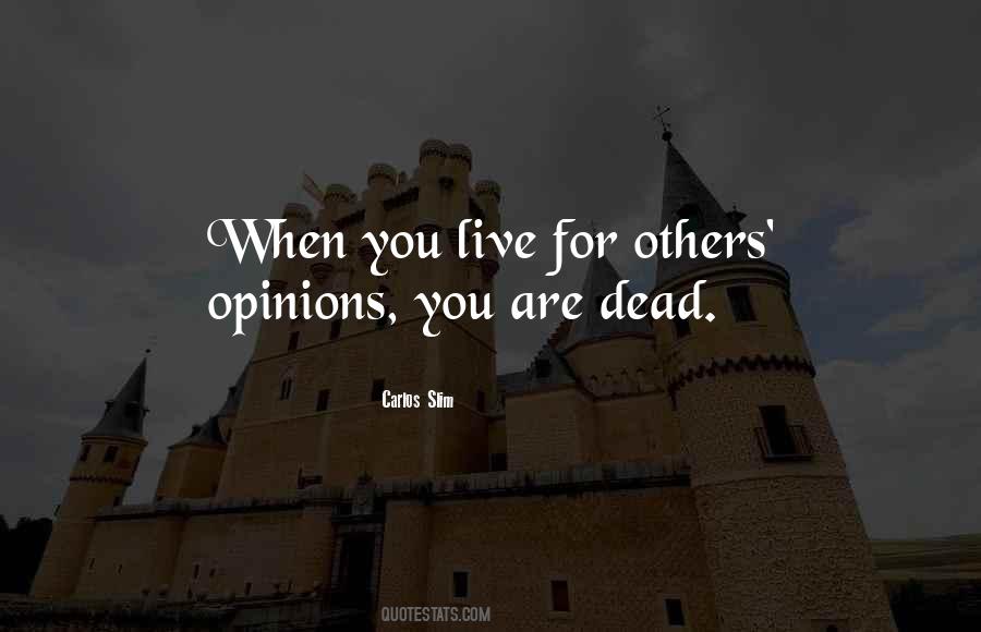 Quotes About Others Opinions #798572