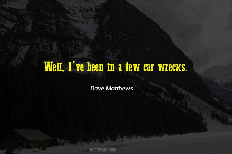 Quotes About Car Wrecks #326474