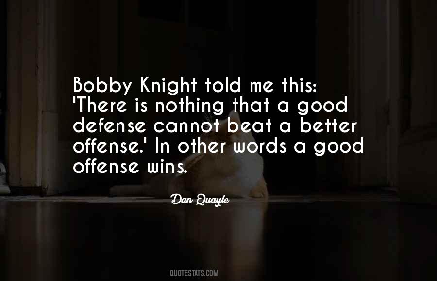 Quotes About Good Defense #1409325