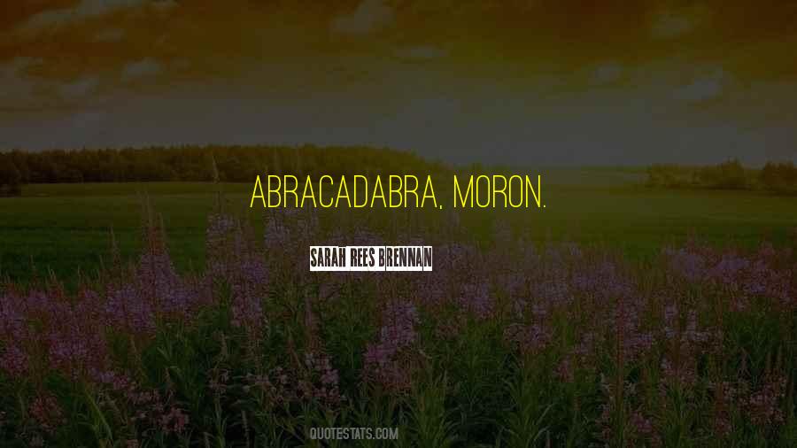 Quotes About Abracadabra #1141223