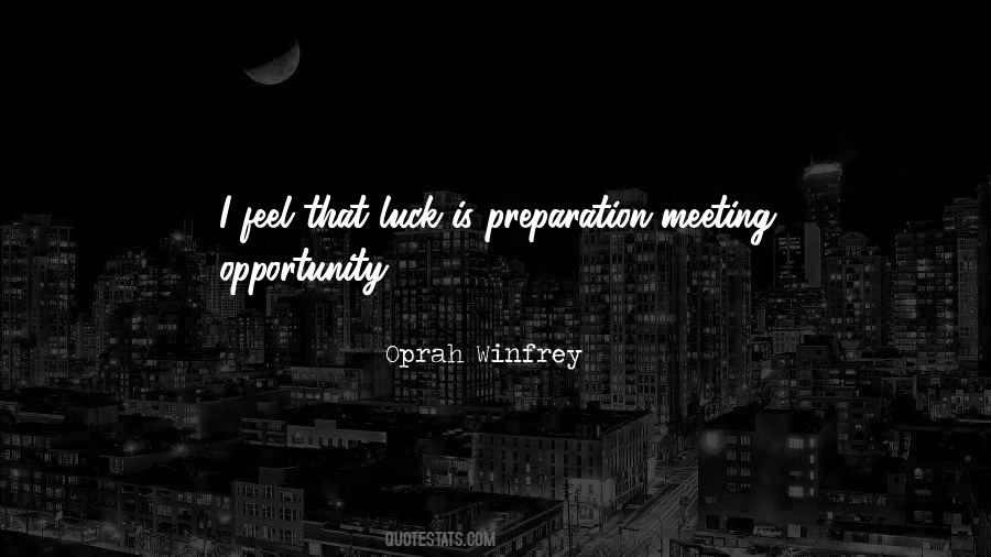 Quotes About Opportunity And Preparation #1453068