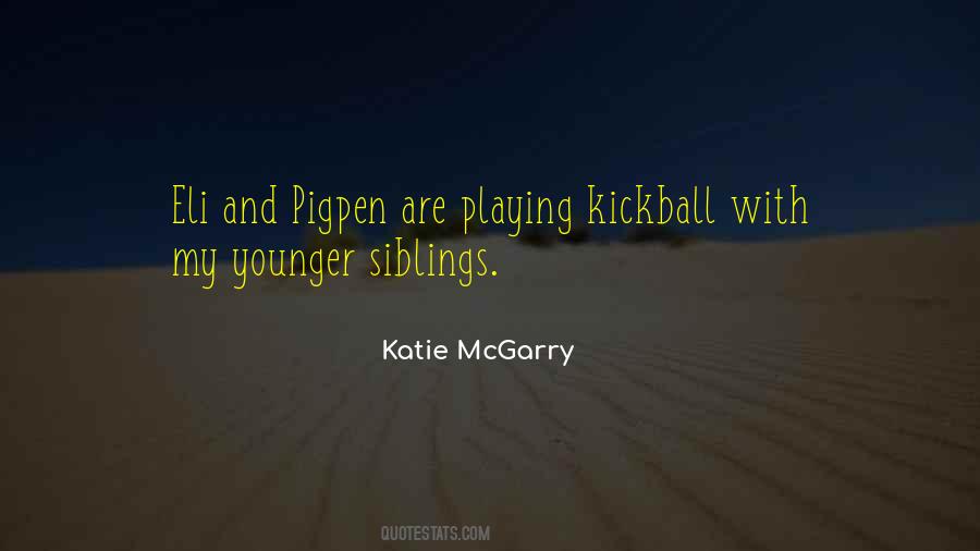 Quotes About Younger Siblings #1874628