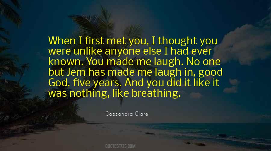 Quotes About When I First Met You #1861875