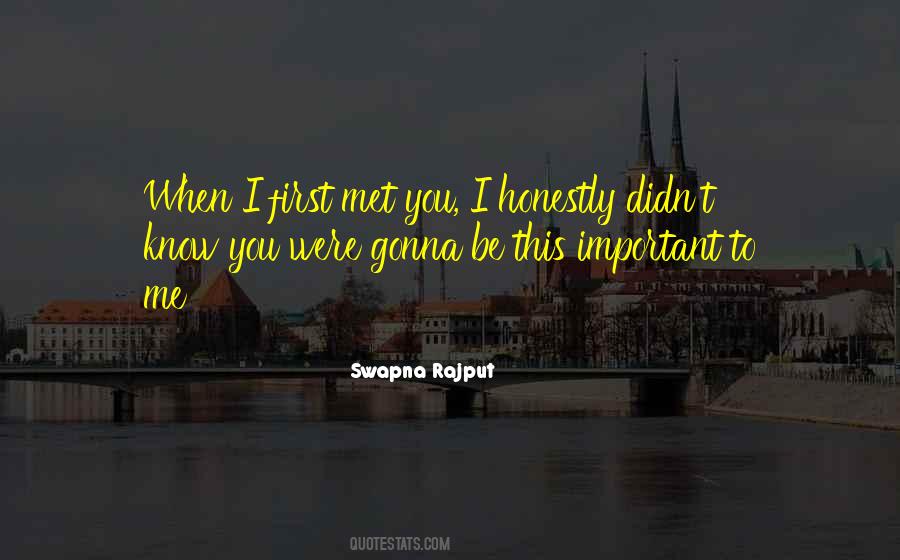 Quotes About When I First Met You #827853