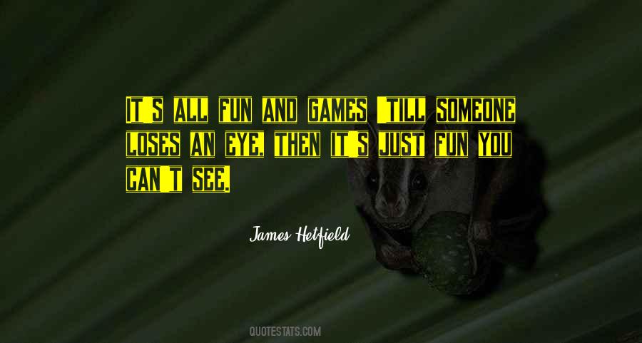 Just Fun Quotes #1291441