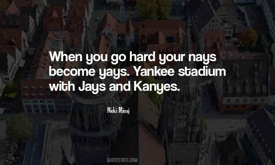 Quotes About Yankee Stadium #1105803