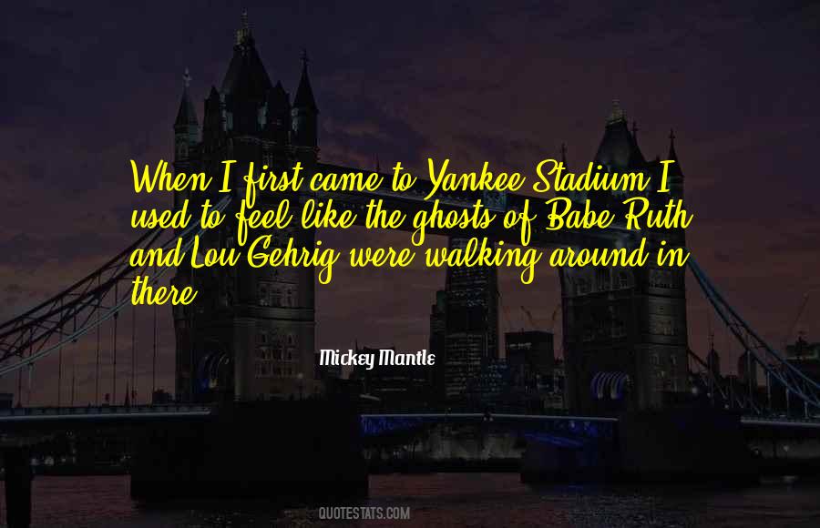 Quotes About Yankee Stadium #83400