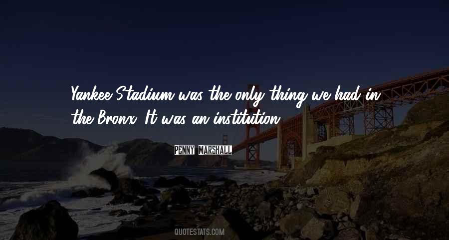 Quotes About Yankee Stadium #842039