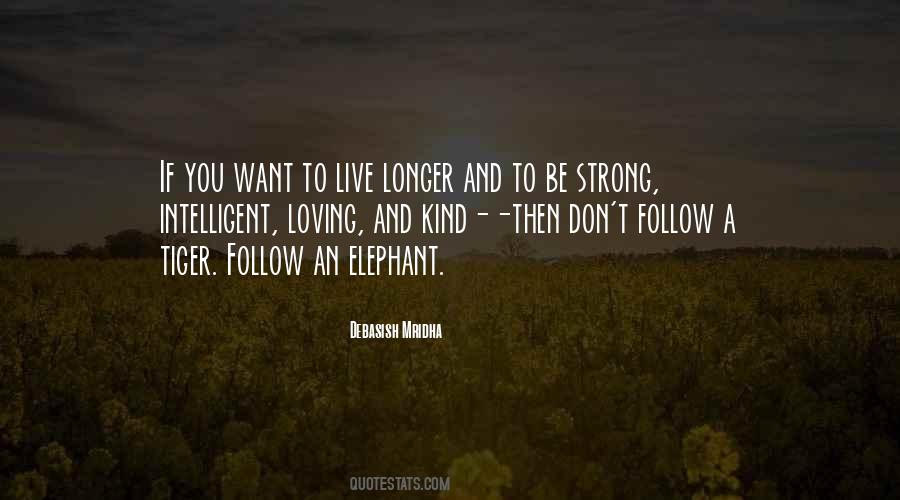 Follow An Elephant Quotes #1163879