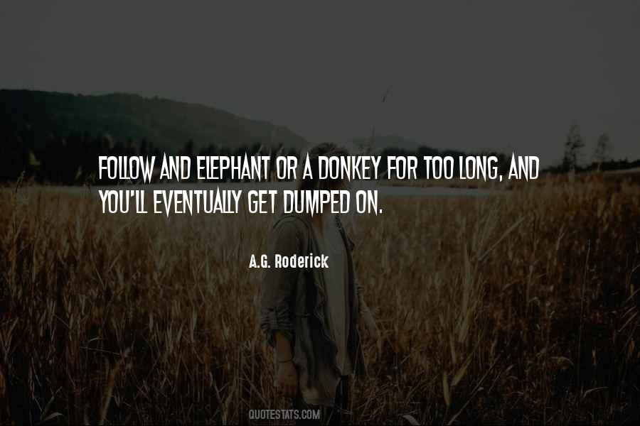 Follow An Elephant Quotes #1208089