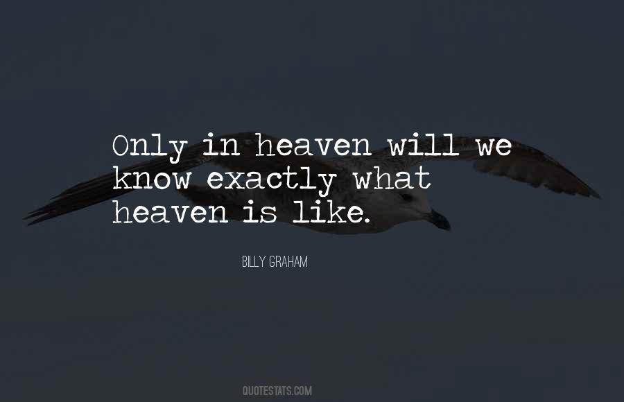 Quotes About What Heaven Is Like #1568658