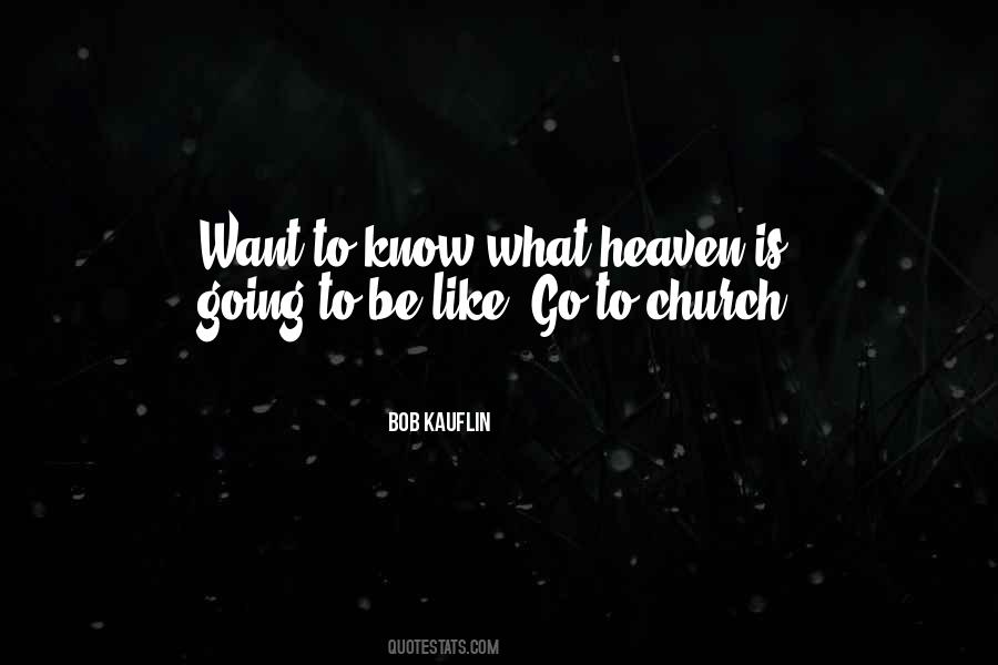 Quotes About What Heaven Is Like #590122