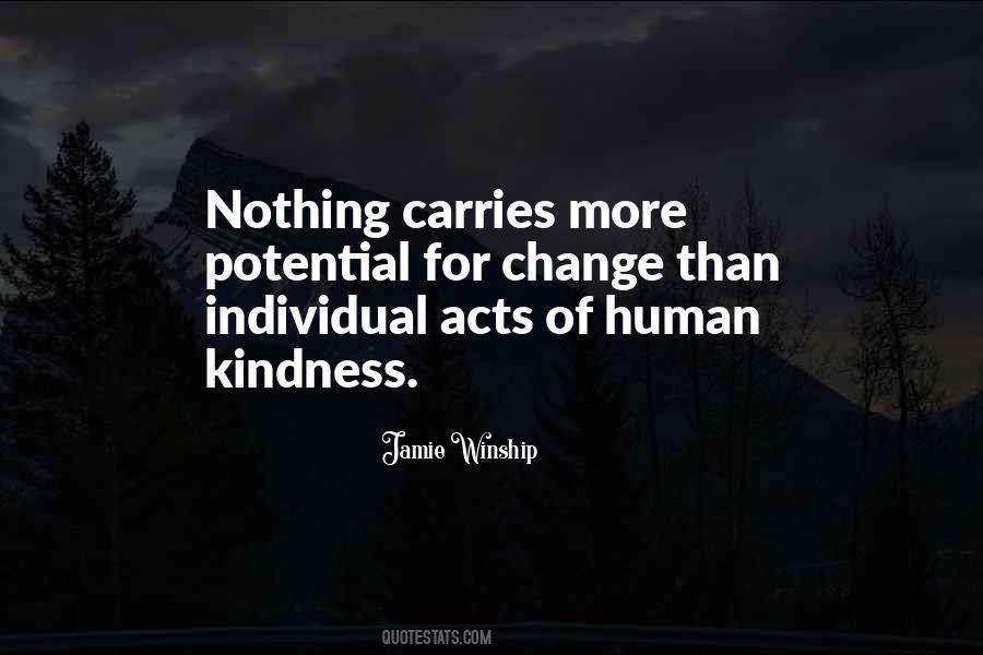 Quotes About Human Kindness #1137380