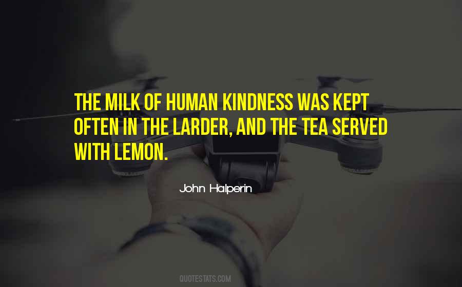 Quotes About Human Kindness #1415885