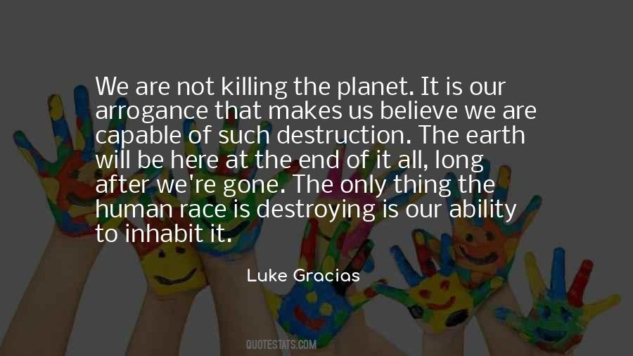 Quotes About Destroying The Planet #15676