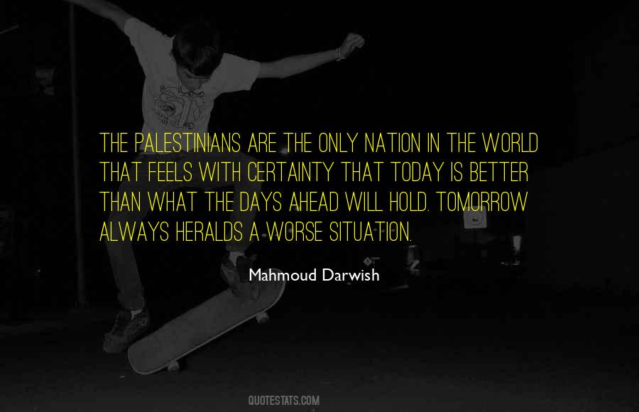 Ahead Are Quotes #150436