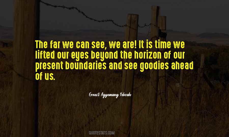 Ahead Are Quotes #247814