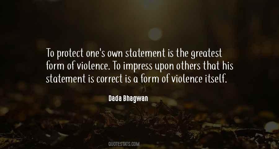 Greatest Form Of Violence Quotes #881779