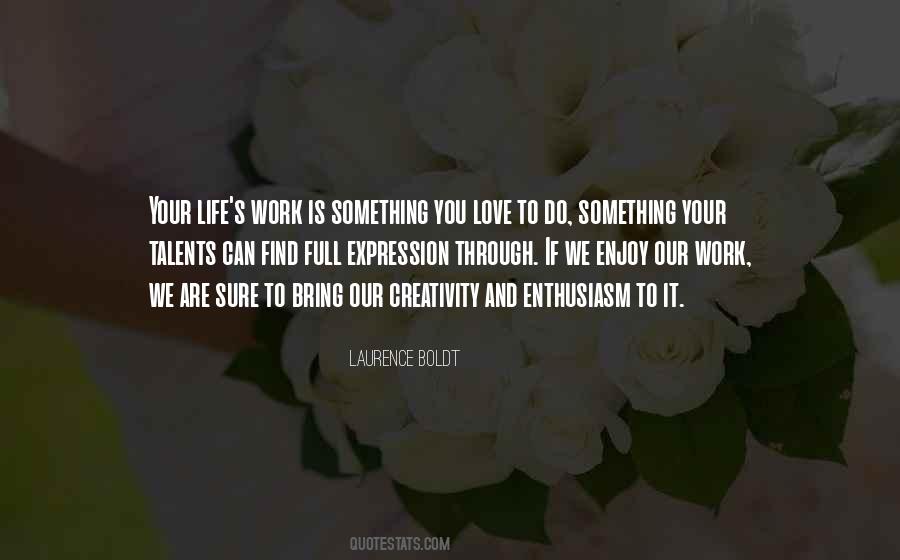 Life S Work Quotes #1264541