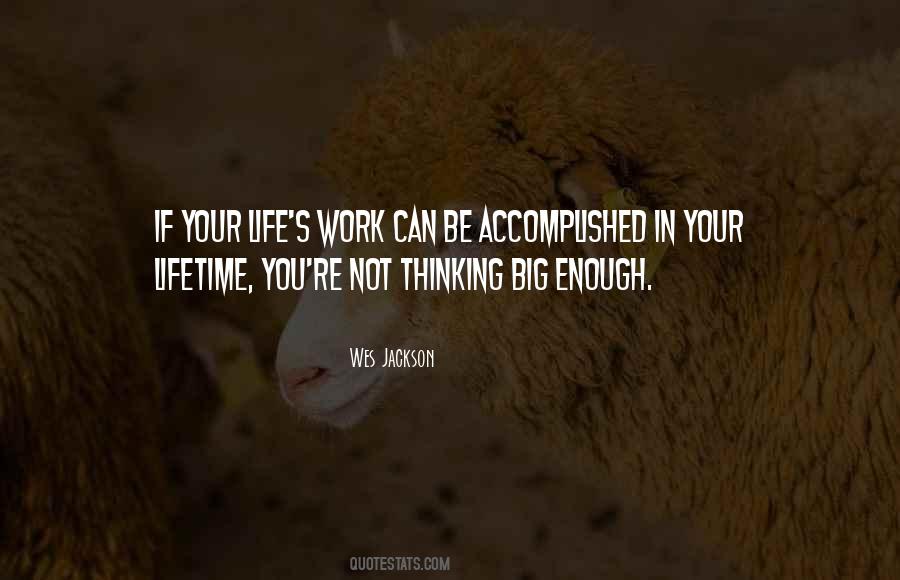 Life S Work Quotes #899583
