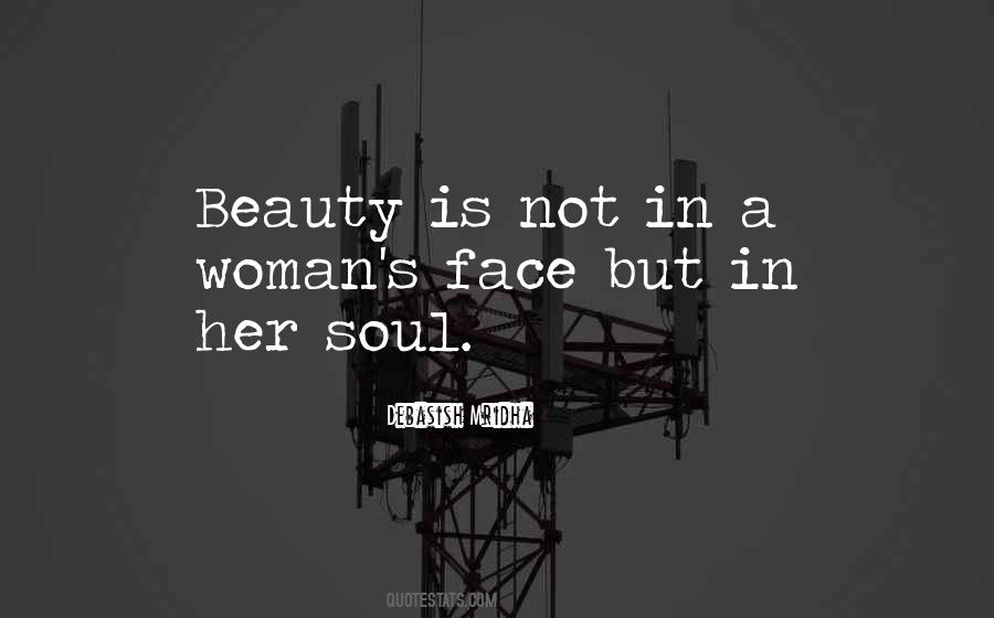 Beauty Is Not In A Woman S Face Quotes #92654