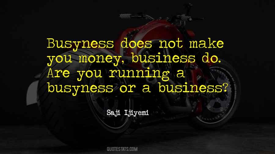 Quotes About Running A Business #237653