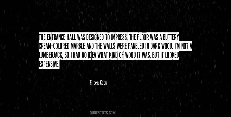 Quotes About Wood Floor #1472552