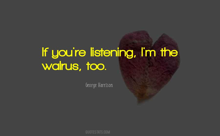 Quotes About Walrus #141132