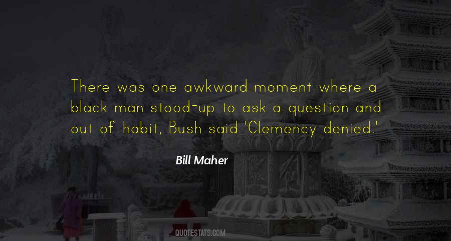 Quotes About The Awkward Moment #17339