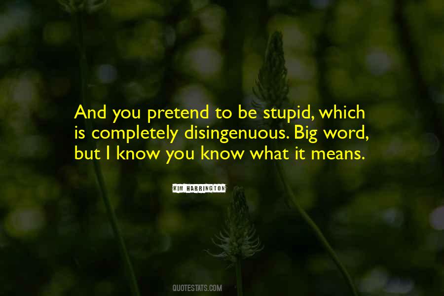 Quotes About Disingenuous #1425516