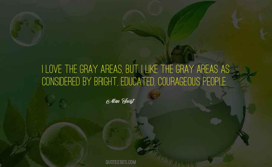 Quotes About Gray Areas #1565203