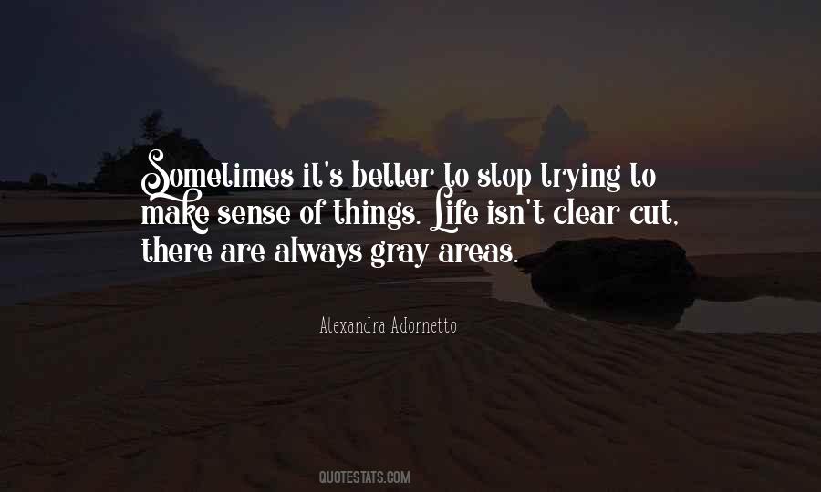 Quotes About Gray Areas #965036