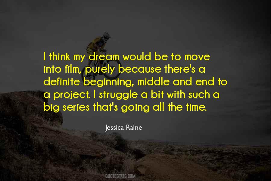 Quotes About My Big Dream #1358789