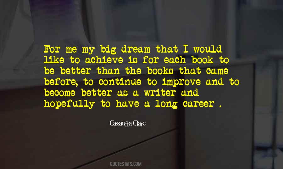 Quotes About My Big Dream #1519667