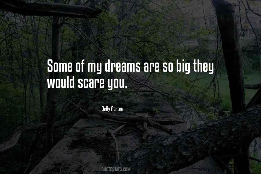 Quotes About My Big Dream #283256