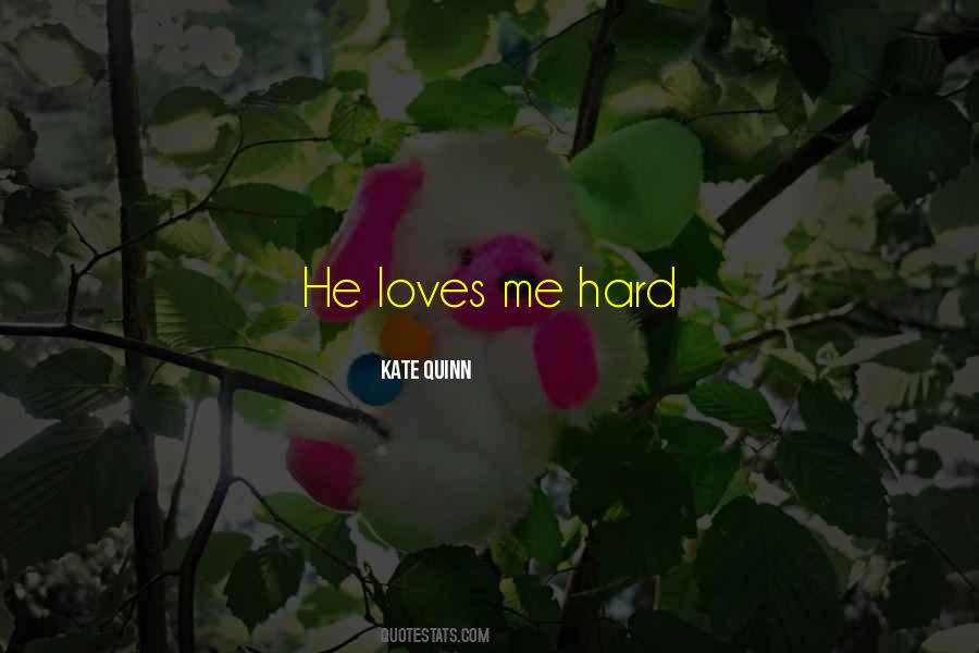 Quotes About He Loves Me #494130