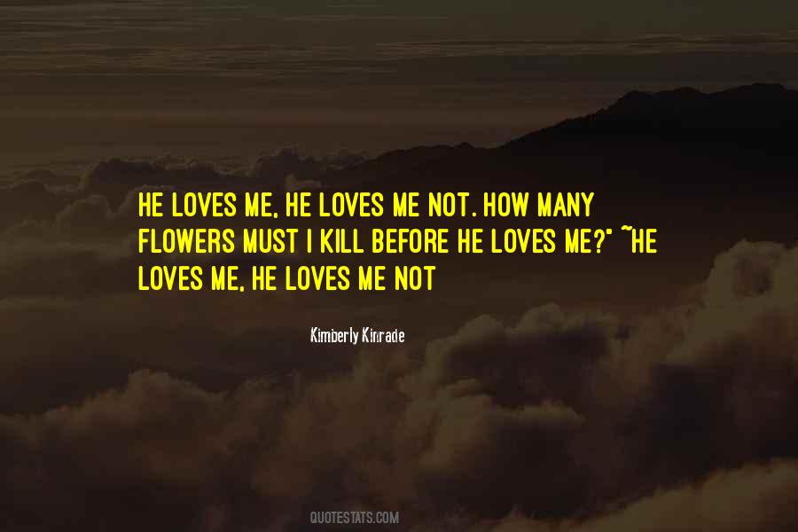 Quotes About He Loves Me #556024