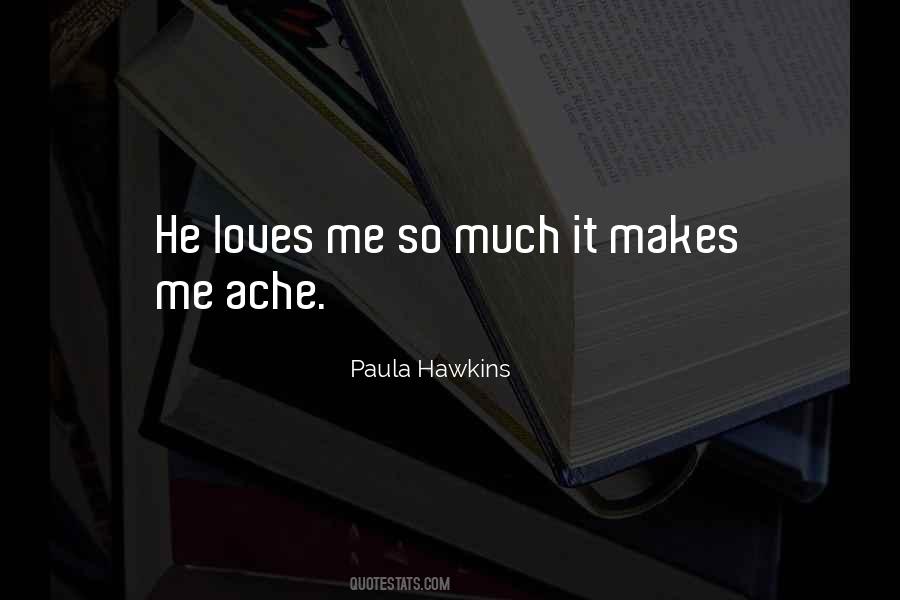 Quotes About He Loves Me #623743