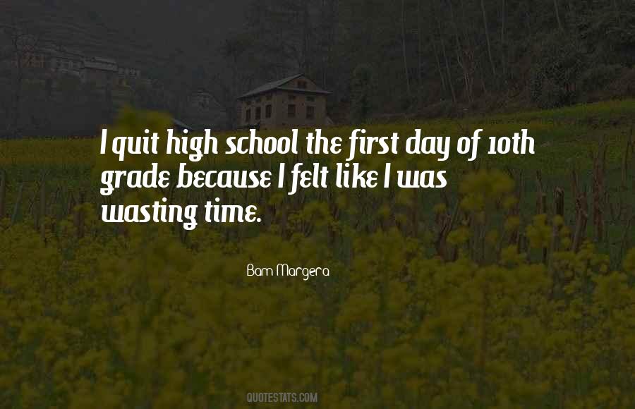 Quotes About Wasting Time In School #357177