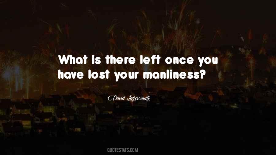Quotes About Manliness #1221868