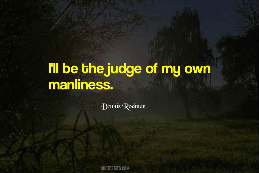 Quotes About Manliness #1312011