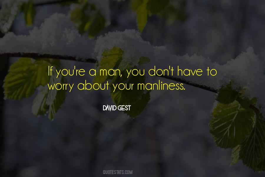 Quotes About Manliness #357477