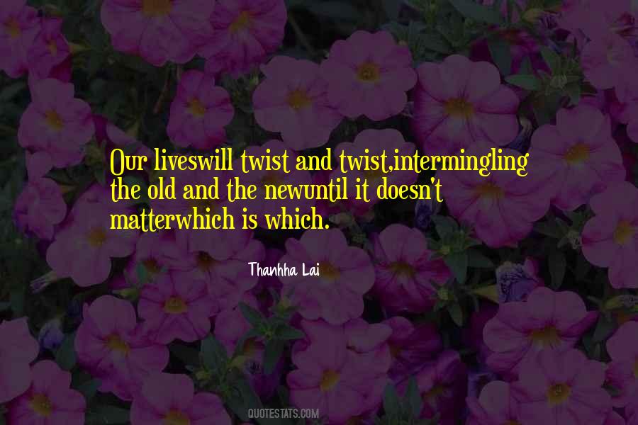 Quotes About Old And New Life #160601